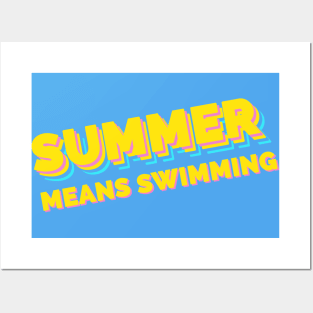 Summer means swimming Posters and Art